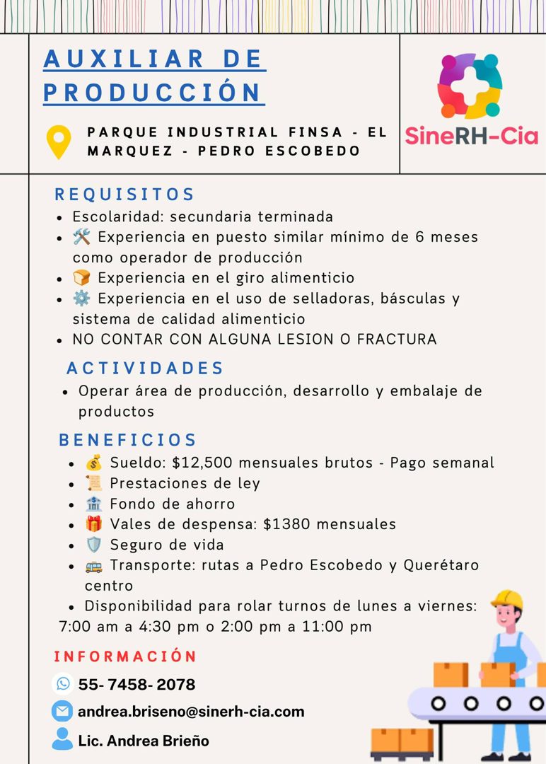 Banner del anuncio de la vacante: AUXILIAR DE · PRODUCCIÓN · PARQUE INDUSTRIAL FINSA - EL · MARQUEZ - PEDRO ESCOBEDO · SineRH-Cia · REQUISITOS · • Escolaridad: secundaria ter