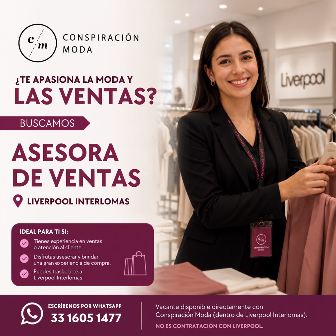 Banner del anuncio de la vacante: 'm · CONSPIRACIÓN · MODA · ¿TE APASIONA LA MODA Y · LAS VENTAS? · BUSCAMOS · ASESORA · DE VENTAS · LIVERPOOL INTERLOMAS · Liverpool · IDEAL 