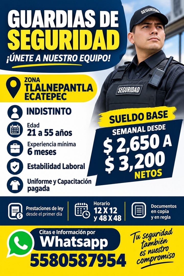 Banner del anuncio de la vacante: GUARDIAS DE · SEGURIDAD · ¡ÚNETE A NUESTRO EQUIPO! · ZONA · TLALNEPANTLA · ECATEPEC · INDISTINTO · Edad · 21 a 55 años · Experiencia mínima 