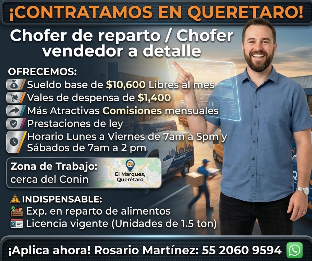 Banner del anuncio de la vacante: ¡CONTRATAMOS EN QUERETARO! · Chofer de reparto / Chofer · vendedor a detalle · OFRECEMOS: · 35/2 · Sueldo base de $10,600 Libres al mes · Va