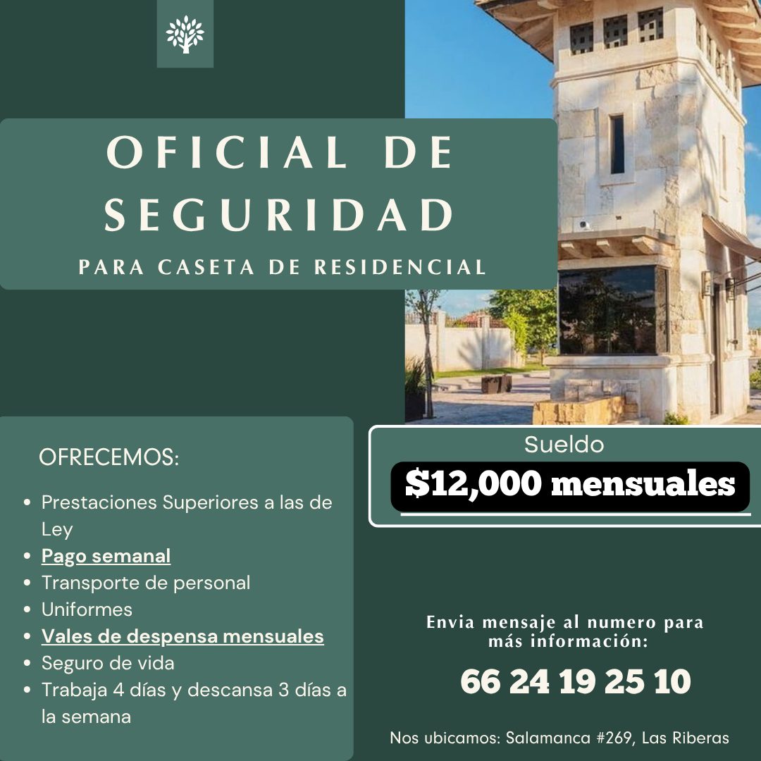 Banner del anuncio de la vacante: OFICIAL DE · SEGURIDAD · PARA CASETA DE RESIDENCIAL · OFRECEMOS: · • Prestaciones Superiores a las de · Ley · • Pago semanal · • Transporte 