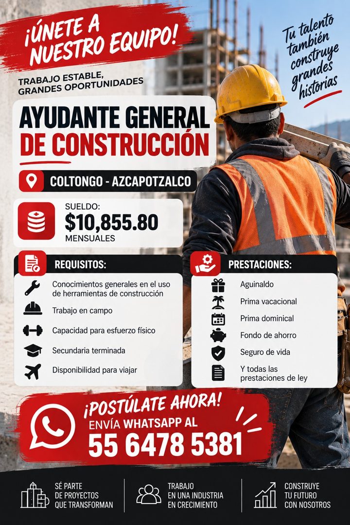 Banner del anuncio de la vacante: ¡ÚNETE A · NUESTRO EQUIPO! · TRABAJO ESTABLE, · GRANDES OPORTUNIDADES · AYUDANTE GENERAL · DE CONSTRUCCION · Tu talento · también · construy