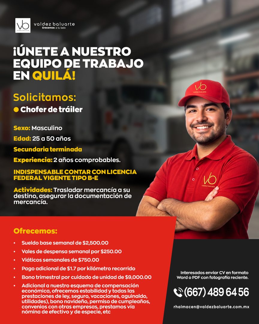 Banner del anuncio de la vacante: valdez baluarte · Crecemos a tu lado · ¡ÚNETE A NUESTRO · EQUIPO DE TRABAJO · EN QUILÁ! · Solicitamos: · • Chofer de tráiler · Sexo: Masculi