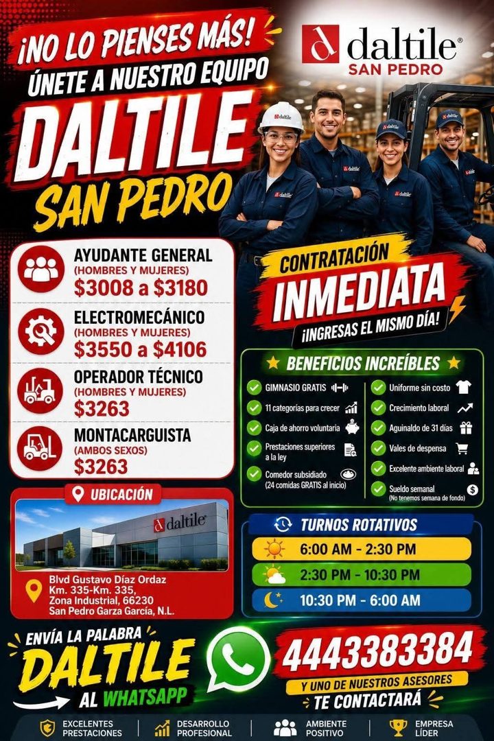 Banner del anuncio de la vacante: ¡NO LO PIENSES MÁS! · ÚNETE A NUESTRO EQUIPO · DALTILE · SAN PEDRO · AYUDANTE GENERAL · (HOMBRES Y MUJERES) · $3008 a $3180 · ELECTROMECÁNIC