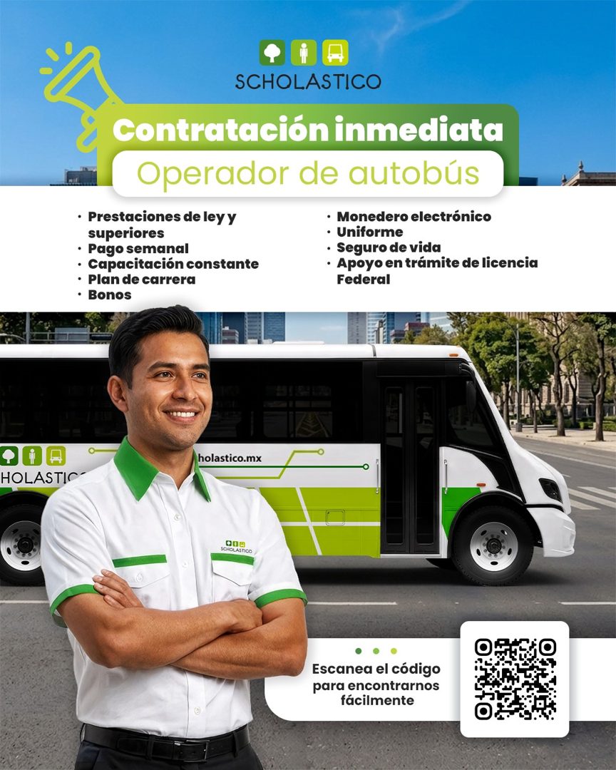 Banner del anuncio de la vacante: SCHOLASTICO · Contratación inmediata · Operador de autobús · • Prestaciones de ley y · superiores · • Pago semanal · • Capacitación constant