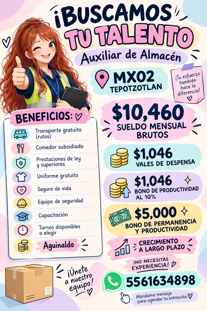 Banner del anuncio de la vacante: BUSCAMOS', · TU TALENTO · Auxiliar de Almacén · MX02 · TEPOTZOTLAN · ¡Tu esfuerzo · también · hace la · diferencia! · BENEFICIOS: V · Transp