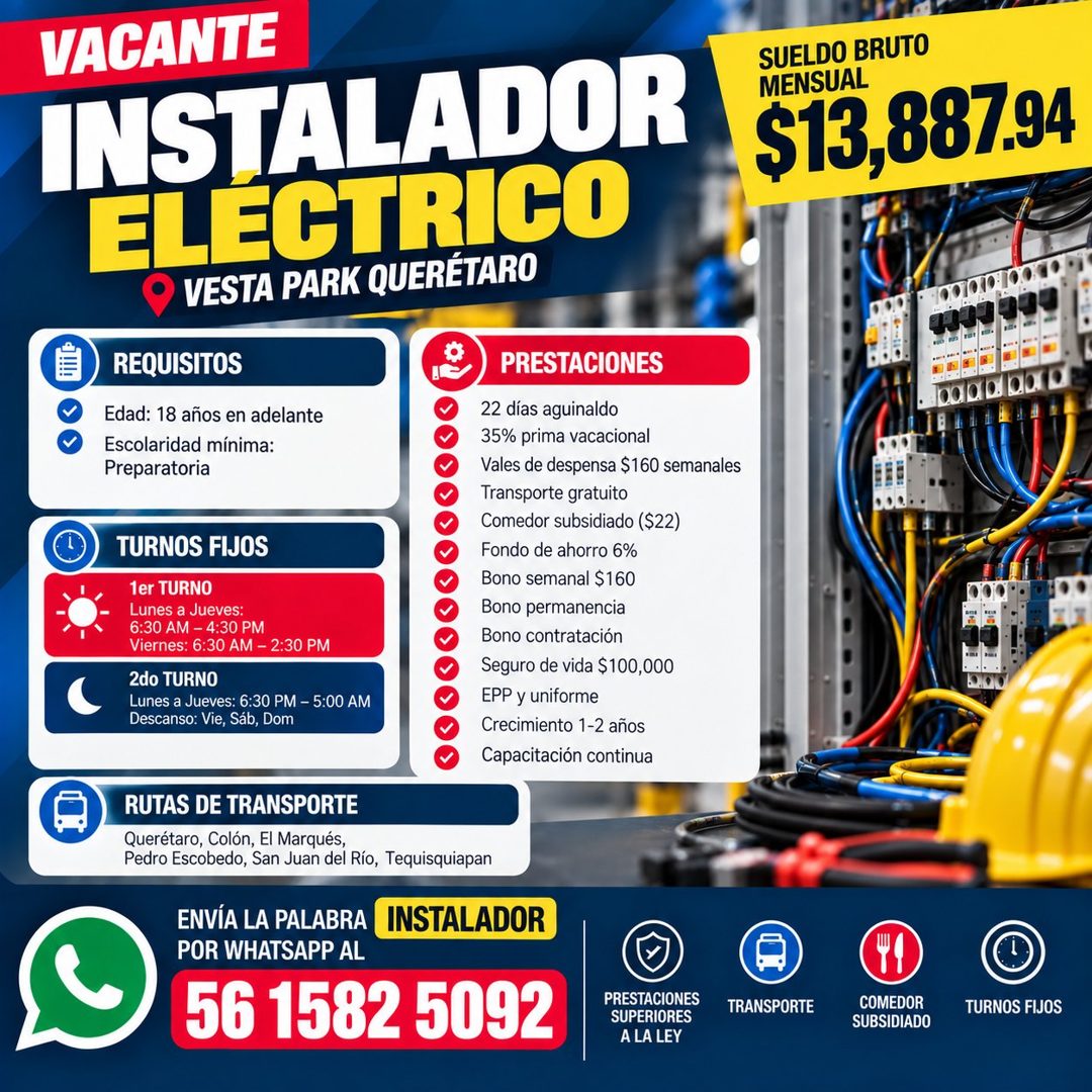 Banner del anuncio de la vacante: VACANTE · INSTALADOR · ELECTRICO · VESTA PARK QUERÉTARO · REQUISITOS · Edad: 18 años en adelante · Escolaridad mínima: · Preparatoria · SUEL