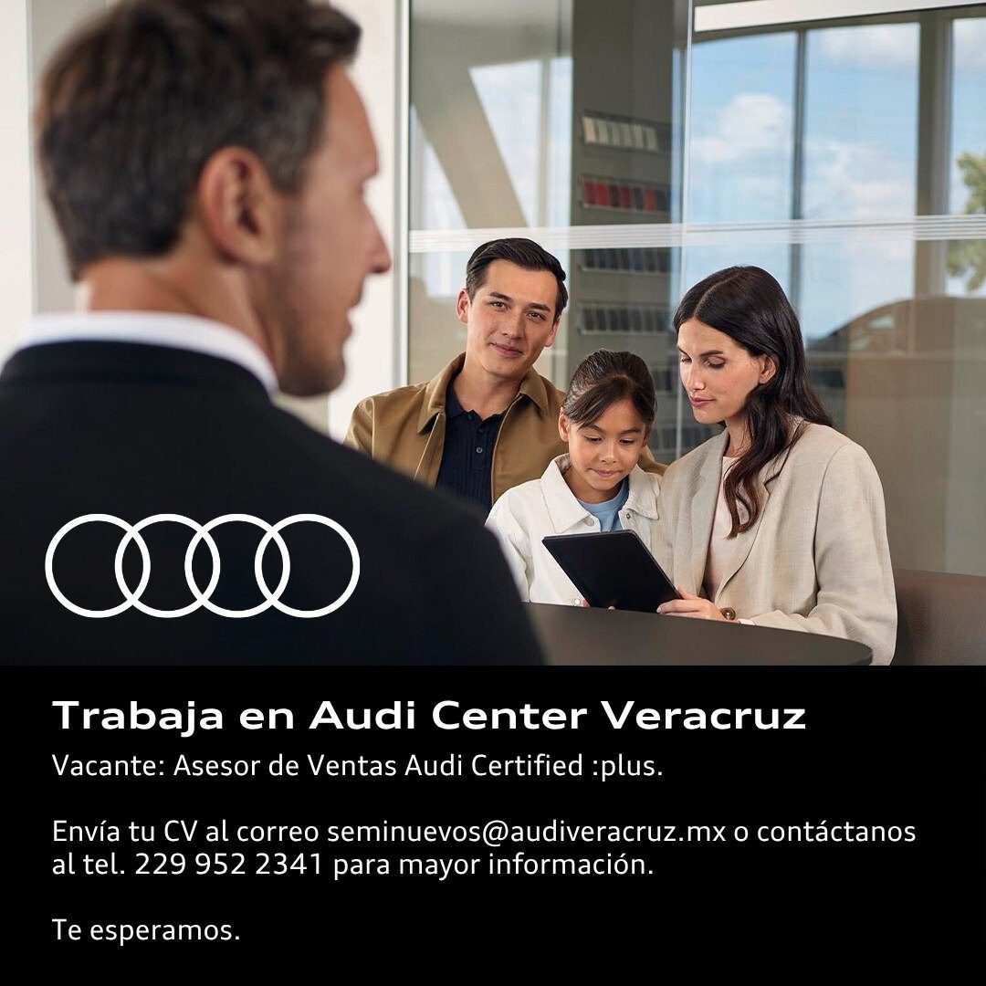 Banner del anuncio de la vacante: Ole · Trabaja en Audi Center Veracruz · Vacante: Asesor de Ventas Audi Certified :plus. · Envía tu CV al correo seminuevos@audiveracruz.mx o