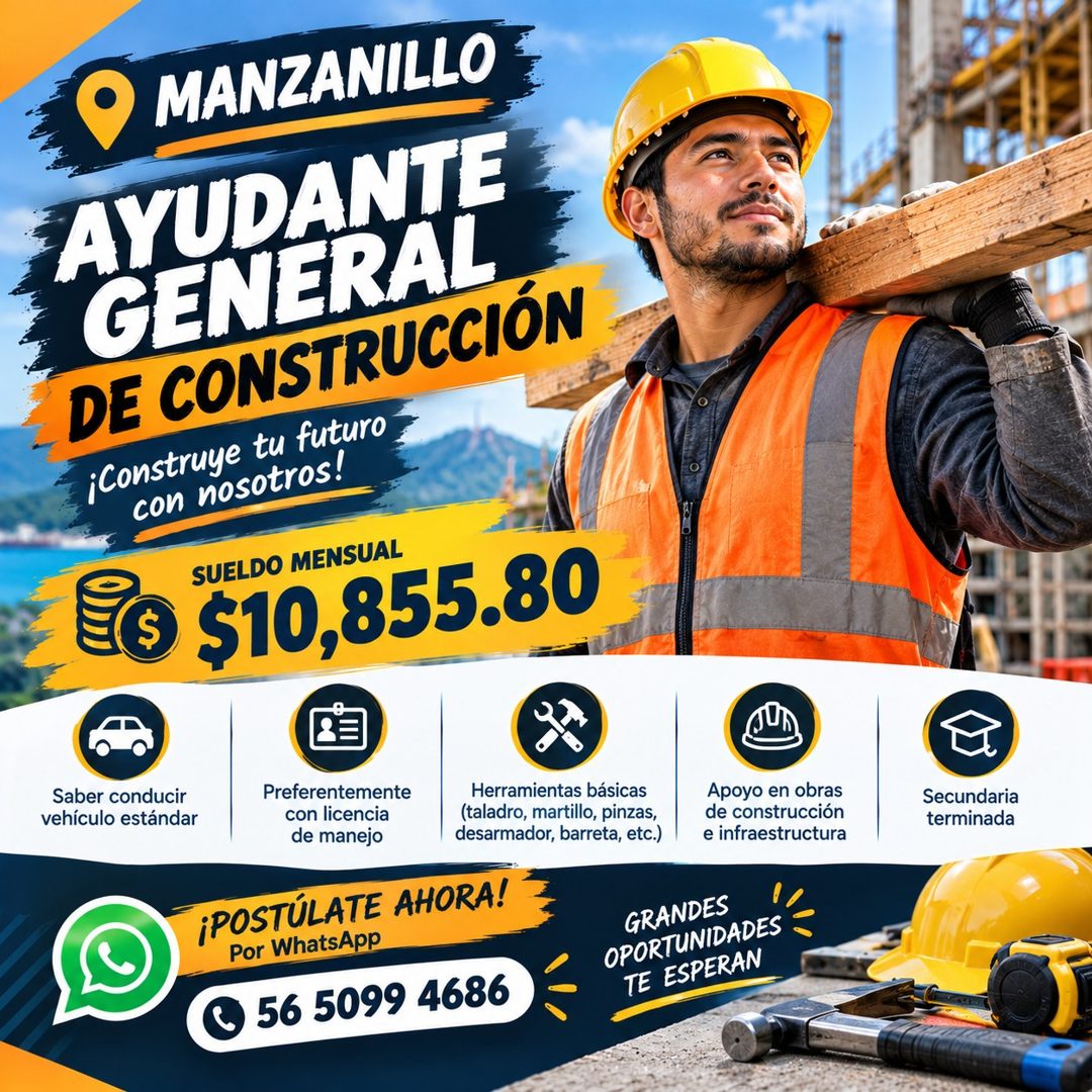 Banner del anuncio de la vacante: MANZANILLO · AYUDANTE · GENERAL · DE CONSTRUCCIÓN · ¡Construye tu futuro · con nosotros! · SUELDO MENSUAL · © $10,855.80 · Saber conducir · 