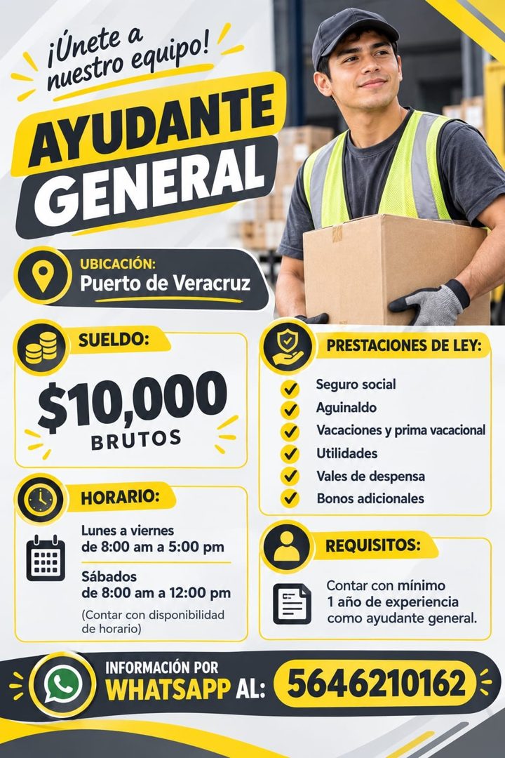 Banner del anuncio de la vacante: ¡Únete a · nuestro equipo! · AYUDANTE · GENERAL · UBICACIÓN: · Puerto de Veracruz · SUELDO: · $10,000 · BRUTOS · PRESTACIONES DE LEY: · Segu