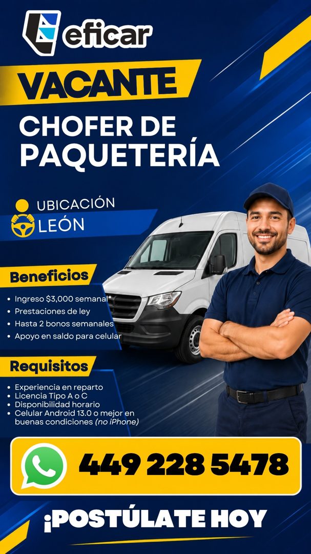 Banner del anuncio de la vacante: eficar · VACANTE · CHOFER DE · PAQUETERÍA · UBICACIÓN · LEÓN · Beneficios · • Ingreso $3,000 semanal* · • Prestaciones de ley · • Hasta 2 bo