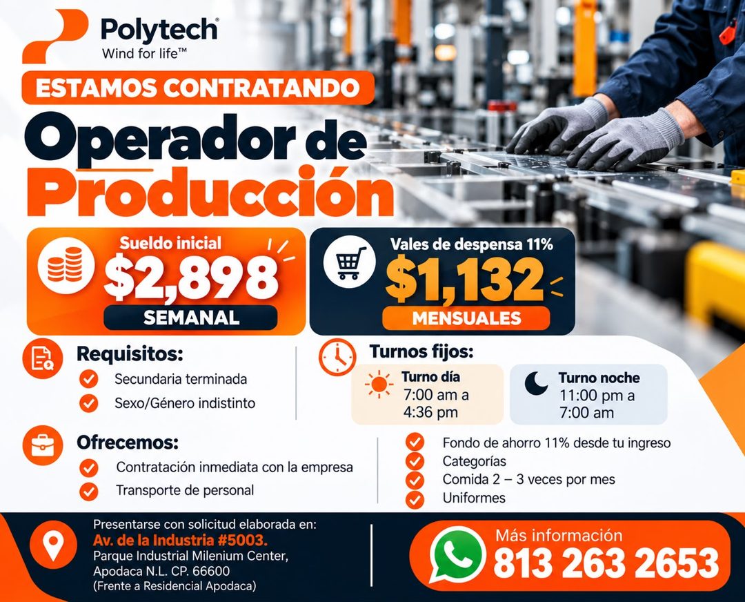 Banner del anuncio de la vacante: Polytech® · Wind for life™ · ESTAMOS CONTRATANDO · Operador de · Producción · Sueldo inicial · $2,898 · SEMANAL · 11 · Requisitos: · Secunda