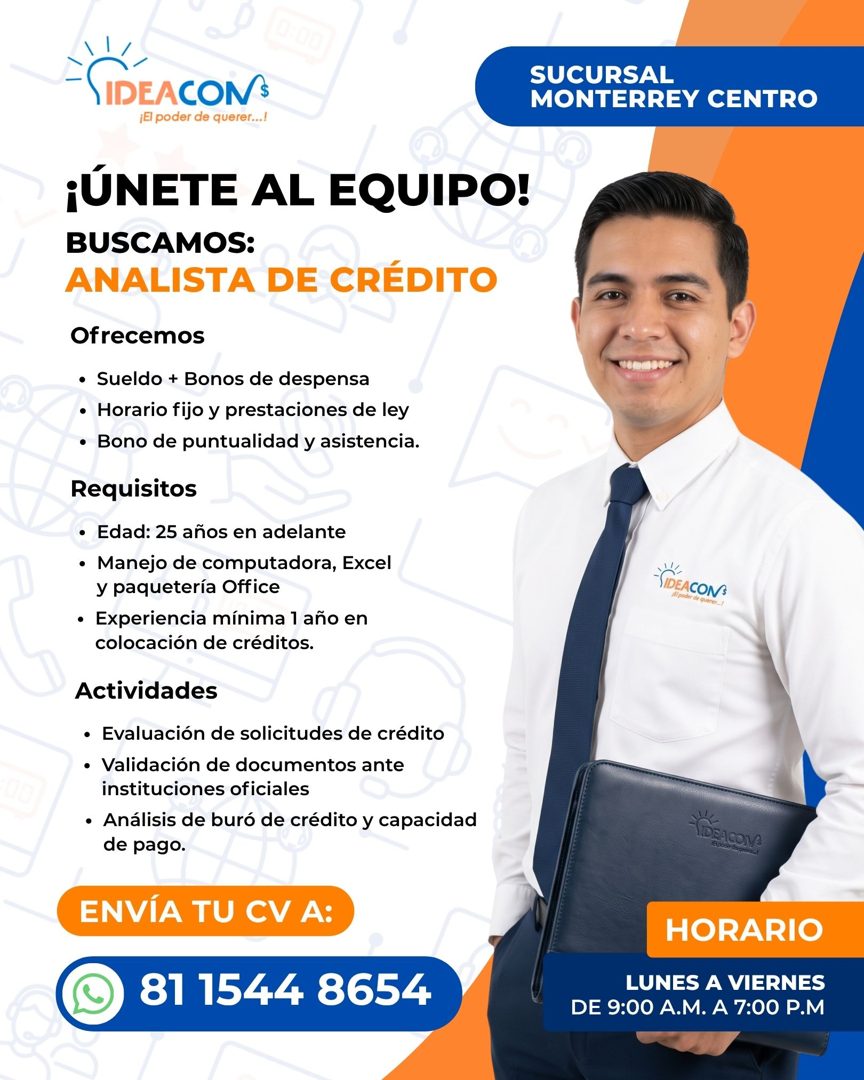 Banner del anuncio de la vacante: IDEACONS · ¡El poder de querer...! · ¡ÚNETE AL EQUIPO! · BUSCAMOS: · ANALISTA DE CRÉDITO · Ofrecemos · • Sueldo + Bonos de despensa · • Hora