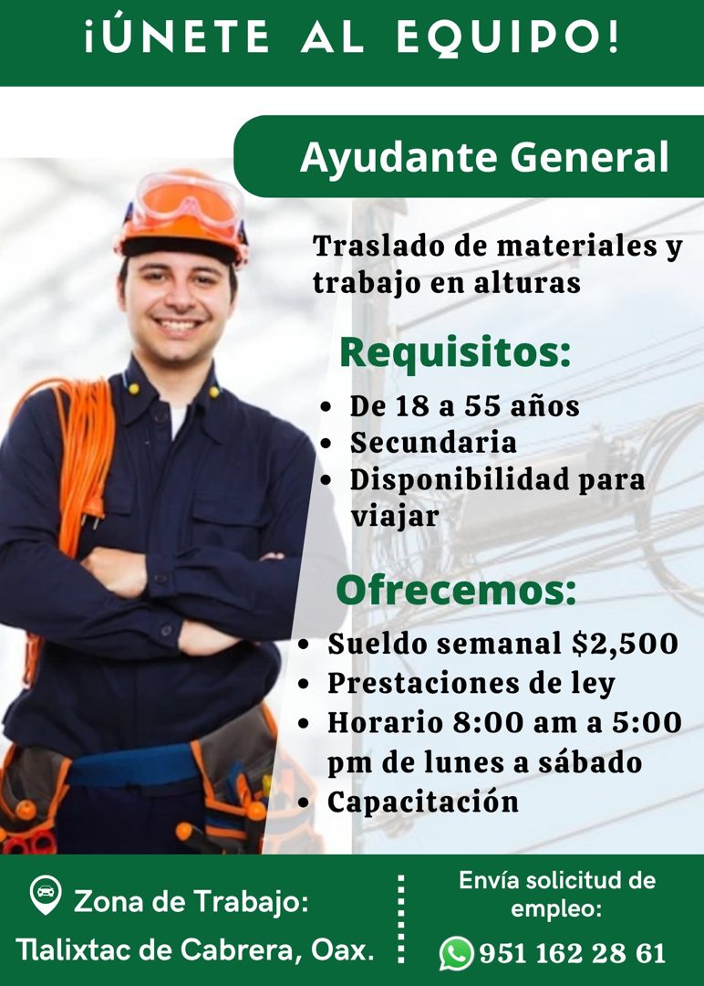 Banner del anuncio de la vacante: ¡ÚNETE AL EQUIPO! · Zona de Trabajo: · Tlalixtac de Cabrera, Oax. · Ayudante General · Traslado de materiales y · trabajo en alturas · Requi