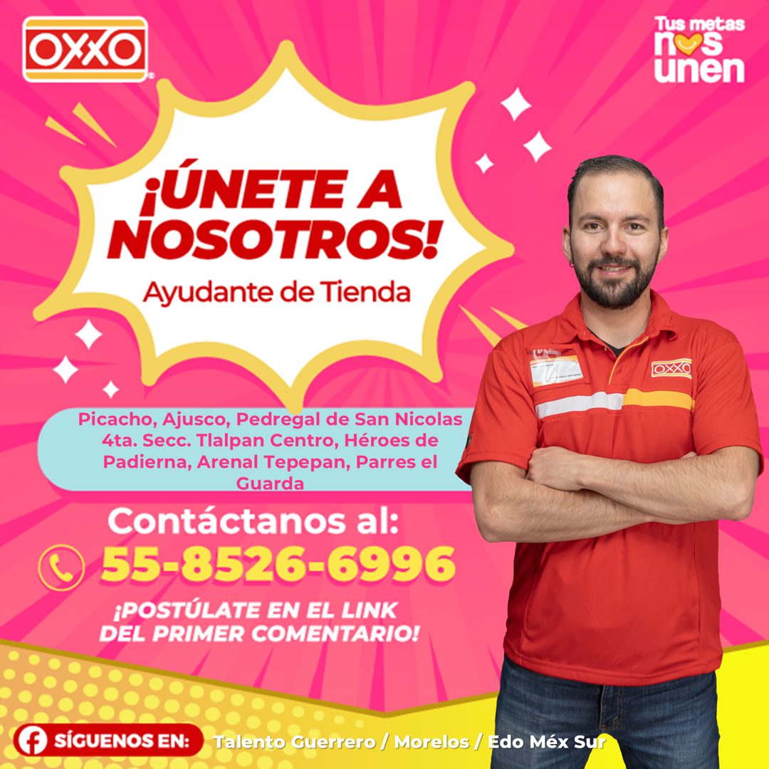 Banner del anuncio de la vacante: OXXO · Tus metas · unen · ¡ÚNETE A · NOSOTROS! · Ayudante de Tienda · Picacho, Ajusco, Pedregal de San Nicolas · 4ta. Secc. Tlalpan Centro, 