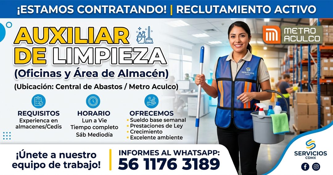 Banner del anuncio de la vacante: ¡ESTAMOS CONTRATANDO! | RECLUTAMIENTO ACTIVO · AUXILIAR · METRO · ACULCO · DE LIMPIEZA · (Oficinas y Área de Almacén) · SERVICIOS · (Ubicaci