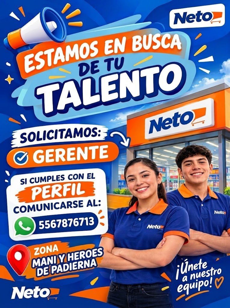 Banner del anuncio de la vacante: Neto® · ESTAMOS EN BUSCA · DE TU · TALENTO · SOLICITAMOS: · Neto® · GERENTE · SI CUMPLES CON EL · PERFIL · COMUNICARSE AL: · 5567876713 · Ne