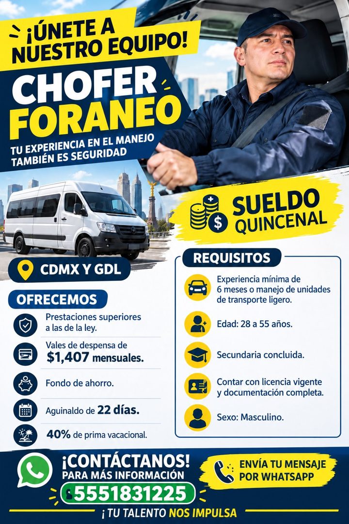 Banner del anuncio de la vacante: ¡ÚNETE A · NUESTRO EQUIPO! · CHOFER: · FORANEO · TU EXPERIENCIA EN EL MANEJO · TAMBIÉN ES SEGURIDAD · CDMX Y GDL · OFRECEMOS · Prestaciones 