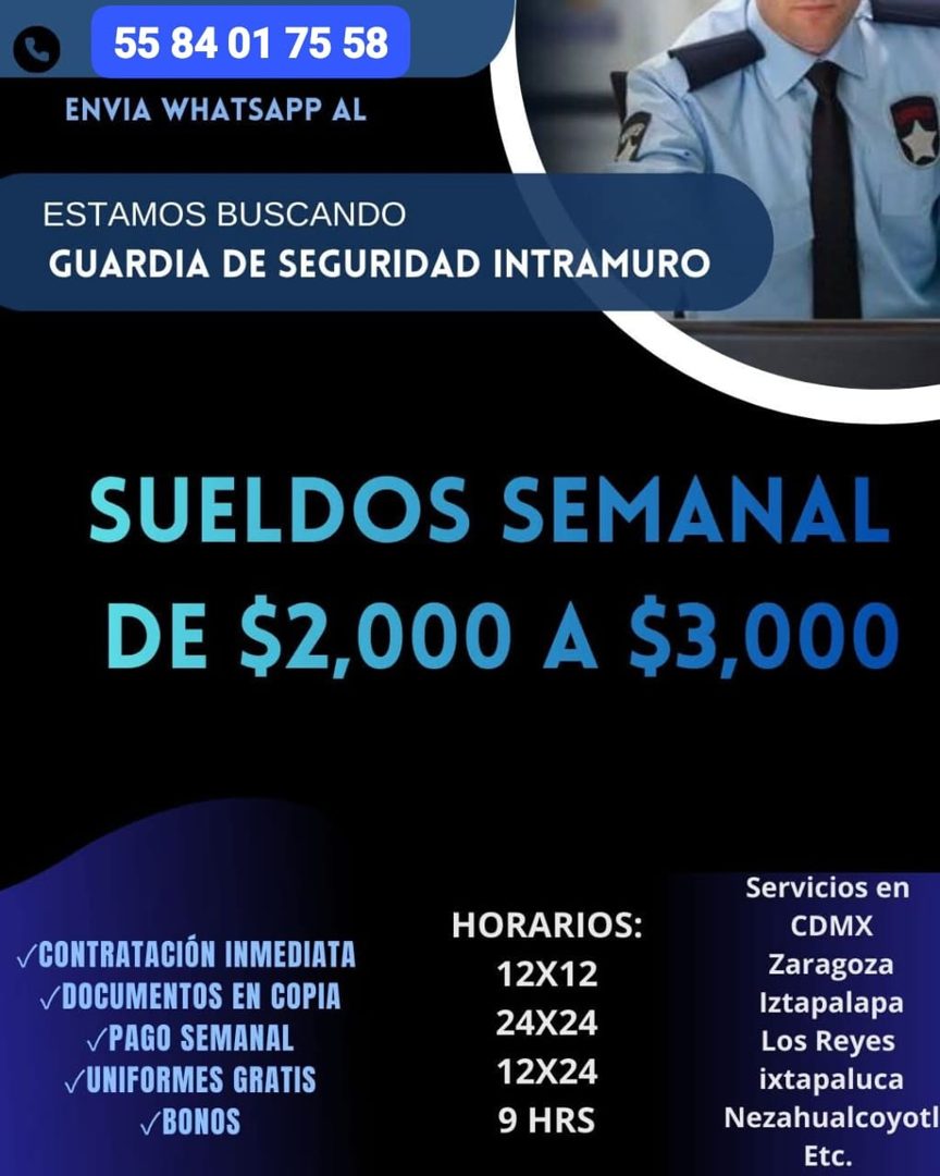 Banner del anuncio de la vacante: 55 84 01 75 58 · ENVIA WHATSAPP AL · ESTAMOS BUSCANDO · GUARDIA DE SEGURIDAD INTRAMURO · SUELDOS SEMANAL · DE $2,000 A $3,000 · / CONTRATACI