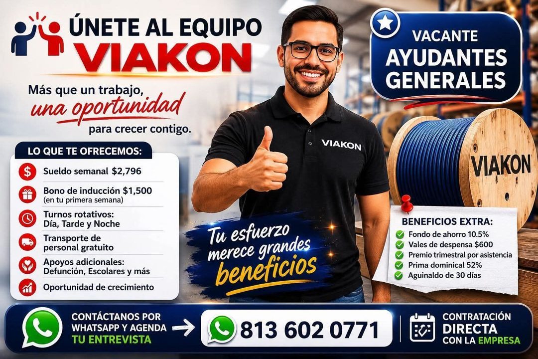 Banner del anuncio de la vacante: ÚNETE AL EQUIPO · VIAKON · Más que un trabajo, · una oportunidad · para crecer contigo. · LO QUE TE OFRECEMOS: · $ · Sueldo semanal $2,796 ·