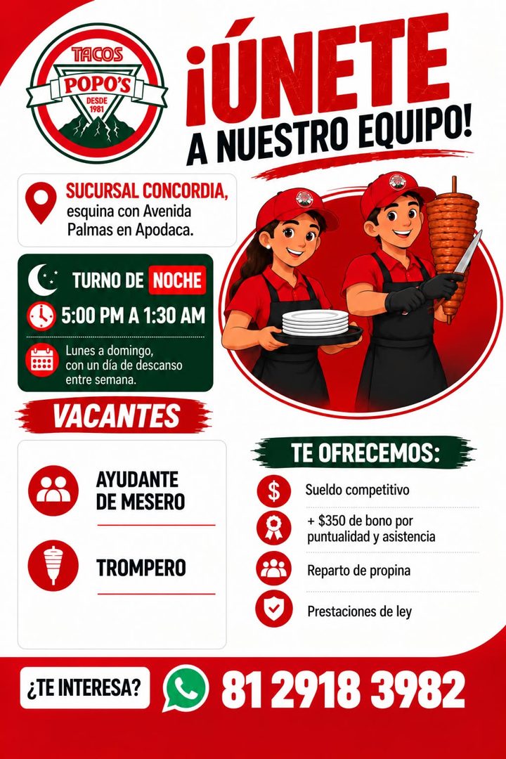 Banner del anuncio de la vacante: TACOS · POPO'S · DESDE · 1981 · ¡ÚNETE · A NUESTRO EQUIPO! · SUCURSAL CONCORDIA, · esquina con Avenida · Palmas en Apodaca. · TURNO DE · NOC