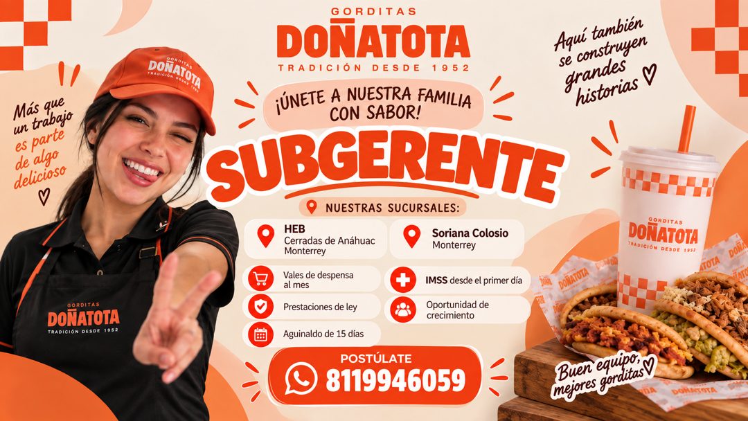 Banner del anuncio de la vacante: Más que · un trabajo · es parte · de algo · delicioso · GORDITAS · DONATOTA · TRADICIÓN DESDE 1952 · DORDITAS · DONATOTA · TRADICIÓN DESDE ·