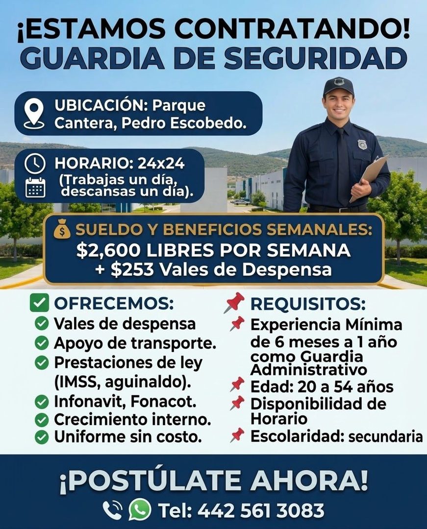 Banner del anuncio de la vacante: ¡ESTAMOS CONTRATANDO! · GUARDIA DE SEGURIDAD · UBICACIÓN: Parque · Cantera, Pedro Escobedo. · HORARIO: 24x24 · (Trabajas un dia, · descansas