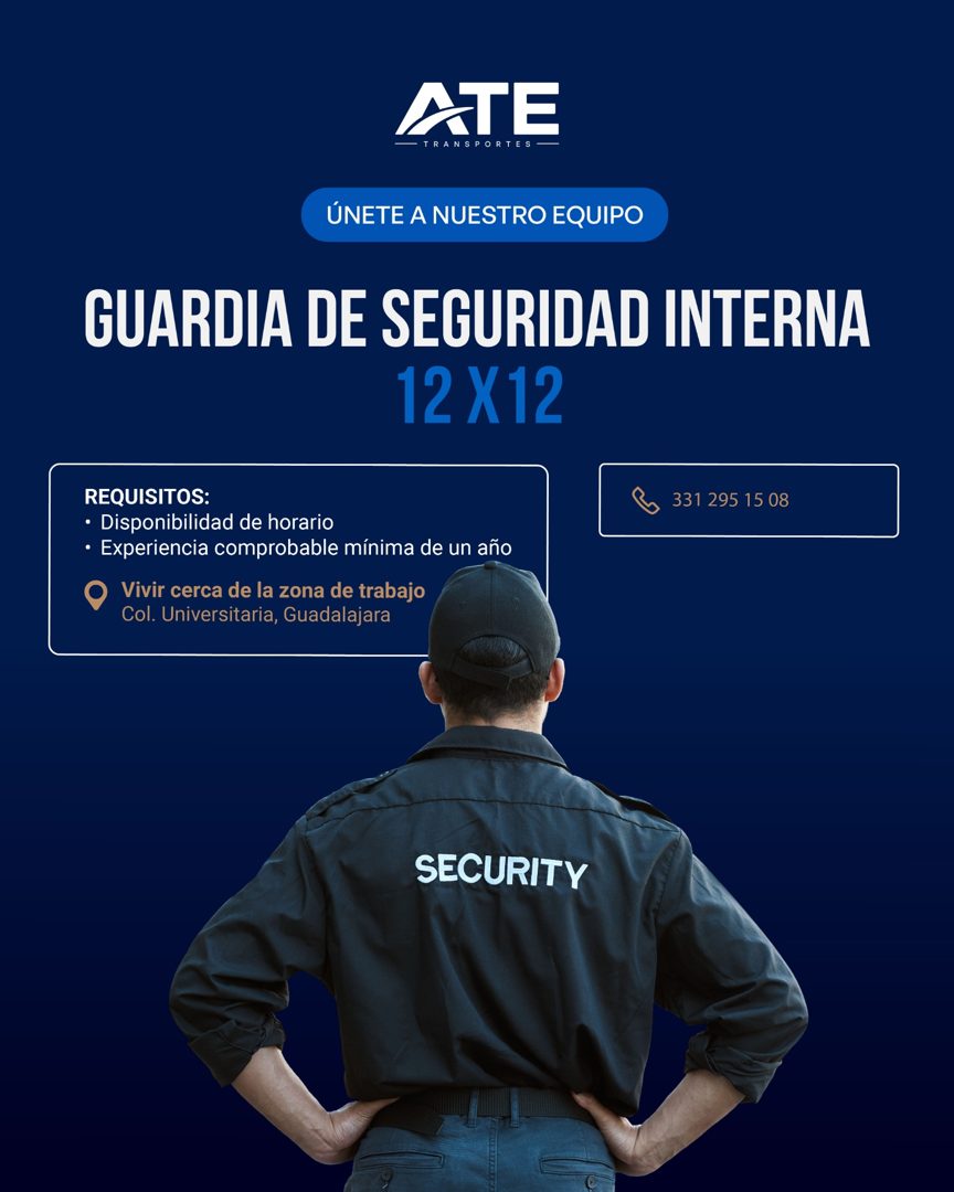 Banner del anuncio de la vacante: ATE · — TRANSPORTES · ÚNETE A NUESTRO EQUIPO · GUARDIA DE SEGURIDAD INTERNA · 12 X12 · REQUISITOS: · • Disponibilidad de horario · • Experie