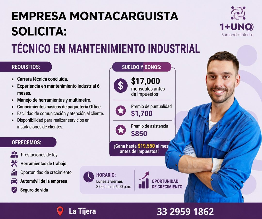 Banner del anuncio de la vacante: EMPRESA MONTACARGUISTA · SOLICITA: · TÉCNICO EN MANTENIMIENTO INDUSTRIAL · 1+UNO · Sumando talento · REQUISITOS: · • Carrera técnica conclui