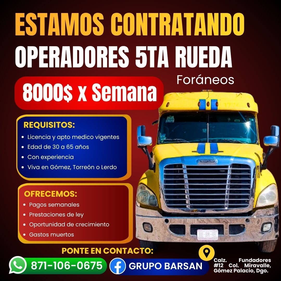 Banner del anuncio de la vacante: ESTAMOS CONTRATANDO · OPERADORES 5TA RUEDA · Foráneos · 8000$ X Semana · REQUISITOS: · • Licencia y apto medico vigentes · • Edad de 30 a 65