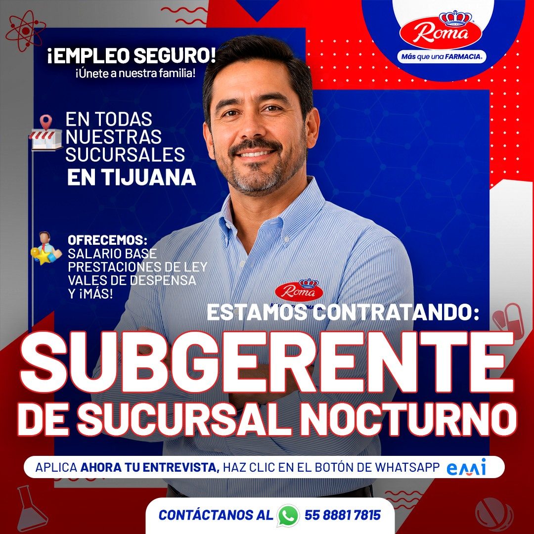 Banner del anuncio de la vacante: ¡EMPLEO SEGURO! · ¡Únete a nuestra familia! · cons · Roma · Más que una FARMACIA. · EN TODAS · NUESTRAS · SUCURSALES · EN TIJUANA · OFRECEMO
