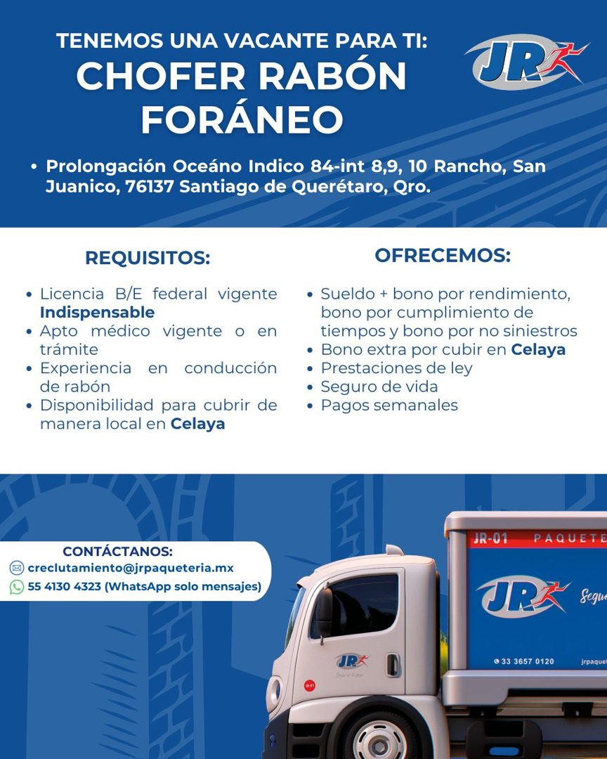 Banner del anuncio de la vacante: TENEMOS UNA VACANTE PARA TI: · CHOFER RABÓN · FORÁNEO · • Prolongación Oceáno Indico 84-int 8,9, 10 Rancho, San · Juanico, 76137 Santiago de