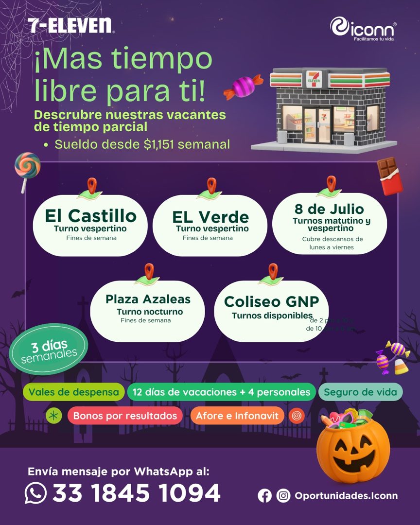Banner del anuncio de la vacante: 7-ELEVEN. · ¡Mas tiempo · libre para ti! · Descrubre nuestras vacantes · de tiempo parcial · • Sueldo desde $1,151 semanal · Ciconn® · Facil