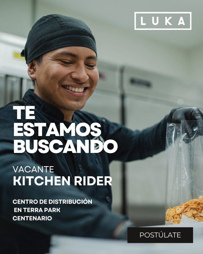 Banner del anuncio de la vacante: LUKA · TE · ESTAMOS · BUSCANDO · VACANTE · KITCHEN RIDER · CENTRO DE DISTRIBUCIÓN · EN TERRA PARK · CENTENARIO · POSTÚLATE