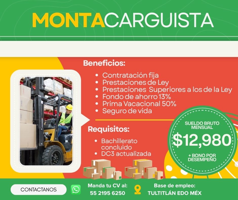 Banner del anuncio de la vacante: MONTACARGUISTA · Beneficios: · • Contratación fija · • Prestaciones de Ley · • Prestaciones Superiores a los de la Ley · • Fondo de ahorro 1