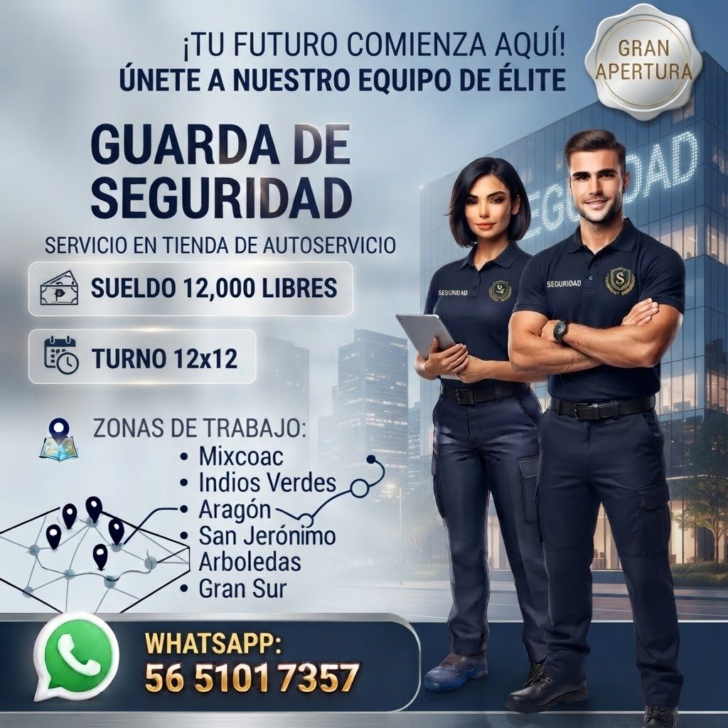 Banner del anuncio de la vacante: ¡TU FUTURO COMIENZA AQUÍ! · ÚNETE A NUESTRO EQUIPO DE ÉLITE · GUARDA DE · SEGURIDAD · G · SERVICIO EN TIENDA DE AUTOSERVICIO · SUELDO 12,000