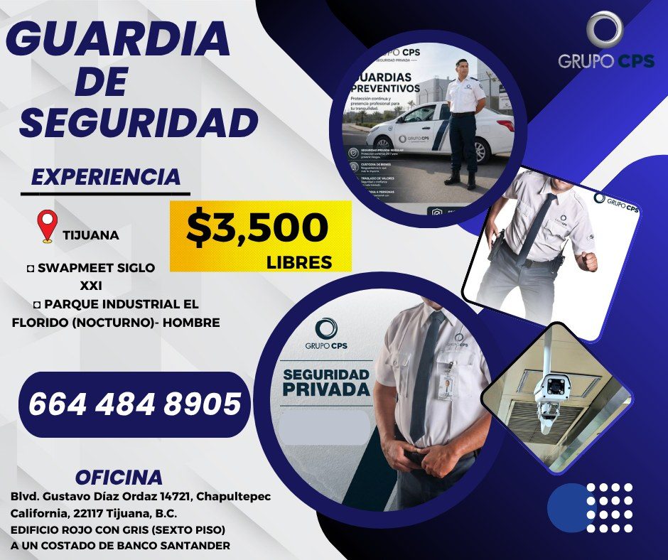 Banner del anuncio de la vacante: GUARDIA · DE · SEGURIDAD · O CPS · UARDIAS · PREVENTIVOS · rotección contieva y · EXPERIENCIA · TIJUANA · • SWAPMEET SIGLO · XXI · a PARQUE 