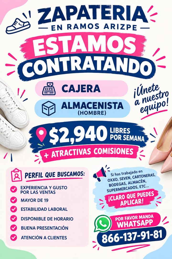 Banner del anuncio de la vacante: ZAPATERIA · - EN RAMOS ARIZPE - · ESTAMOS · CONTRATANDO · CAJERA · ¡Únete, · a nuestro · ALMACENISTA · (HOMBRE) · $2,940 · LIBRES · POR SEMA