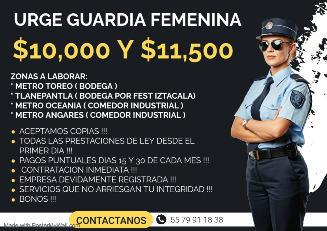 Banner del anuncio de la vacante: URGE GUARDIA FEMENINA · $10,000 Y $11,500 · ZONAS A LABORAR: · * METRO TOREO (BODEGA) · * TLANEPANTLA ( BODEGA POR FEST IZTACALA) · * METRO 