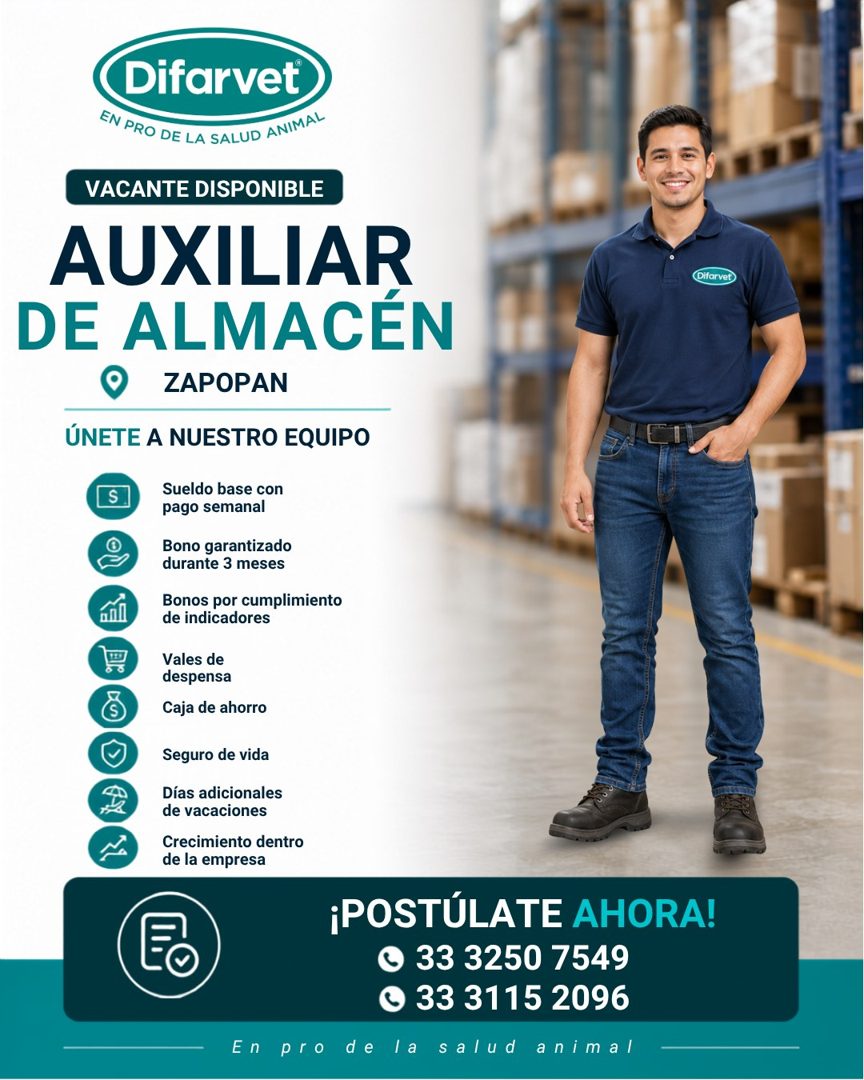 Banner del anuncio de la vacante: Difarvet® · EN PRO DE LA SALUD ANIMAL · VACANTE DISPONIBLE · AUXILIAR · DE ALMACÉN · ZAPOPAN · ÚNETE A NUESTRO EQUIPO · Sueldo base con · pa
