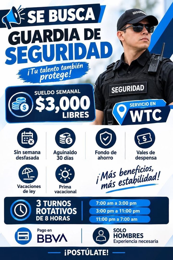 Banner del anuncio de la vacante: SE BUSCA · GUARDIA DE · SEGURIDAD · iTu talento también · protege! · SUELDO SEMANAL · $3,000 · LIBRES · SEGUKD · SEGURIDAD · SERVICIO EN · W