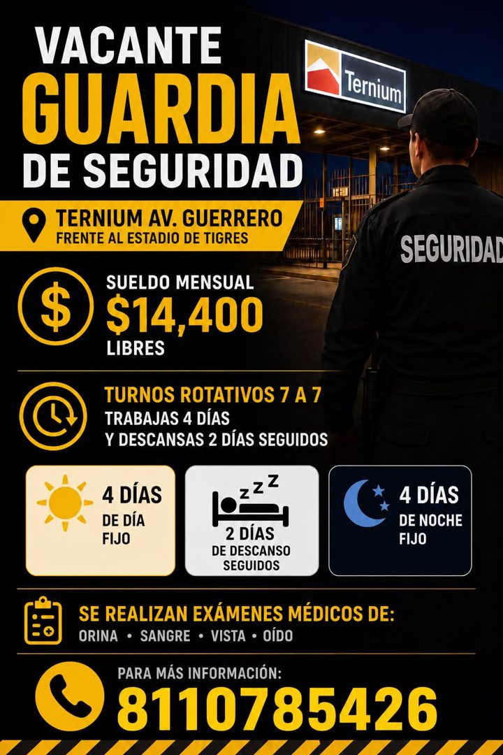 Banner del anuncio de la vacante: VACANTE · GUARDIA · DE SEGURIDAD · TERNIUM AV. GUERRERO · FRENTE AL ESTADIO DE TIGRES · $ · SUELDO MENSUAL · $14,400 · LIBRES · TURNOS ROTAT