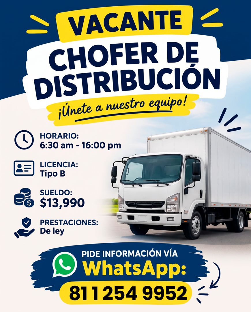 Banner del anuncio de la vacante: VACANTE · CHOFER DE · DISTRIBUCION · ¡únete a nuestro equipo! · HORARIO: · 6:30 am - 16:00 pm · LICENCIA: · Tipo B · SUELDO: · $13,990 · PRE