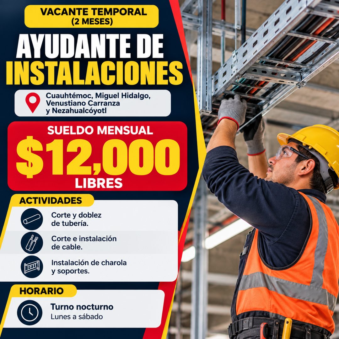 Banner del anuncio de la vacante: VACANTE TEMPORAL · (2 MESES) · AYUDANTE DE · INSTALACIONES · Cuauhtémoc, Miguel Hidalgo, · Venustiano Carranza · y Nezahualcóyotl · SUELDO M