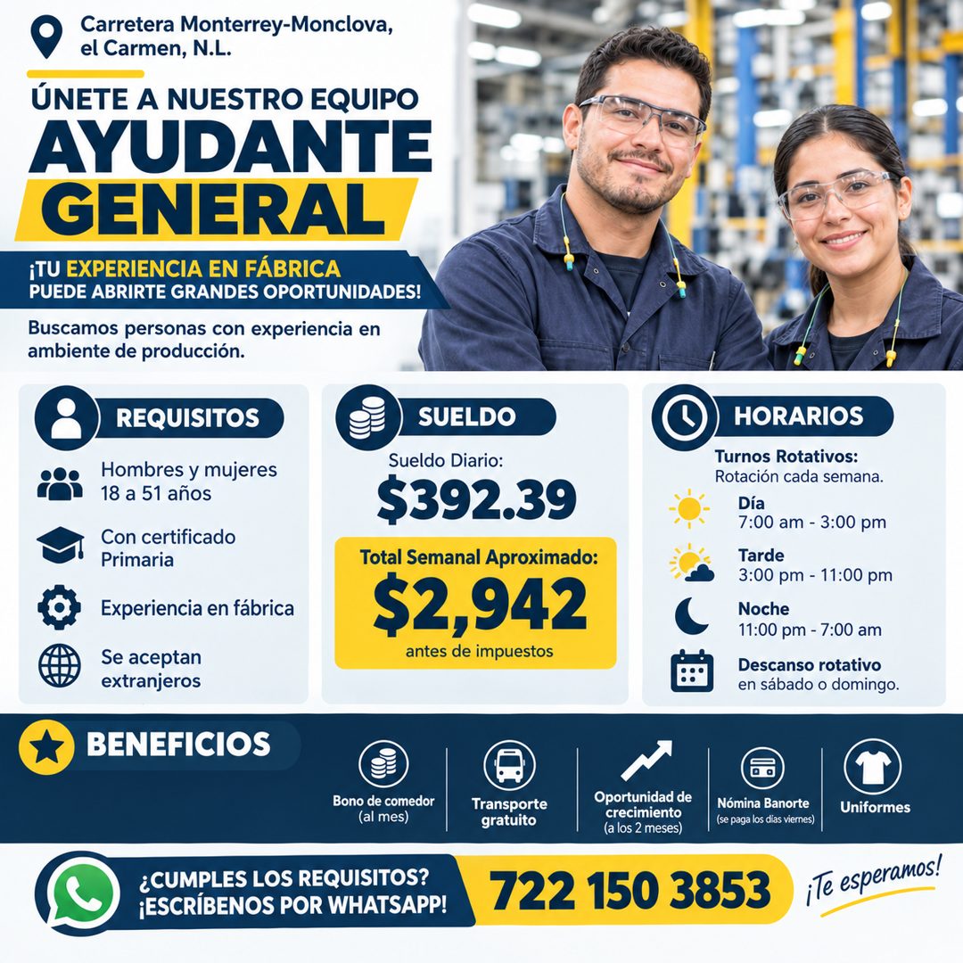 Banner del anuncio de la vacante: Carretera Monterrey-Monclova, · el Carmen, N.L. · ÚNETE A NUESTRO EQUIPO · AYUDANTE · GENERAL · ¡TU EXPERIENCIA EN FÁBRICA · PUEDE ABRIRTE G