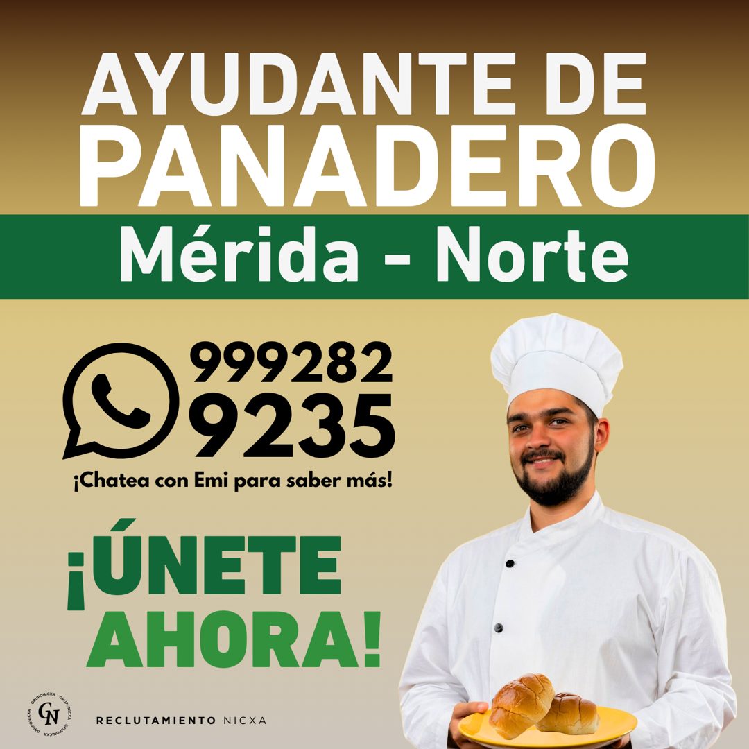 Banner del anuncio de la vacante: AYUDANTE DE · PANADERO · Mérida - Norte · 999282 · S9235 · ¡Chatea con Emi para saber más! · ¡ÚNETE · AHORA! · OPONICKA · GRUPONI · RECLUTAM