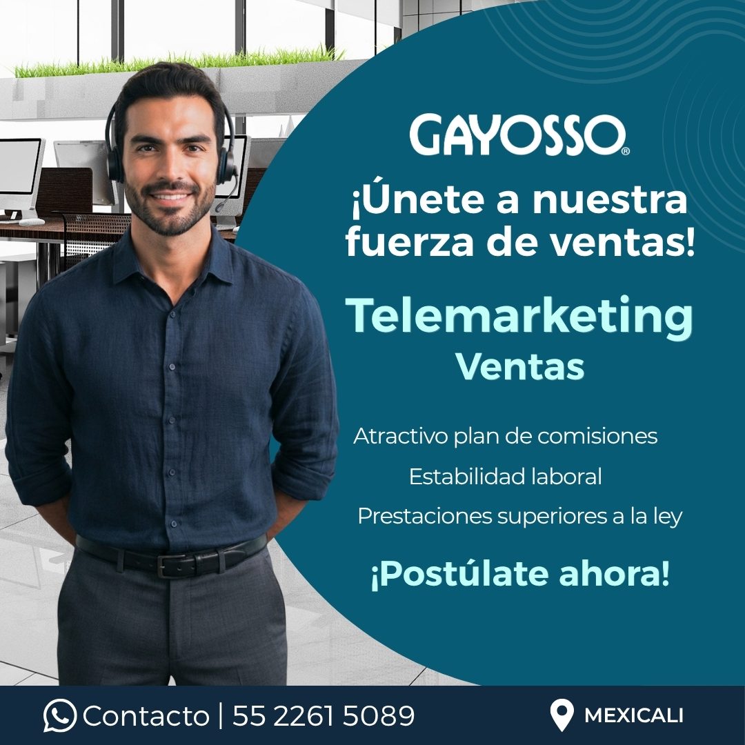 Banner del anuncio de la vacante: GAYOSSO. · ¡Únete a nuestra · fuerza de ventas! · Telemarketing · Ventas · Atractivo plan de comisiones · Estabilidad laboral · Prestaciones