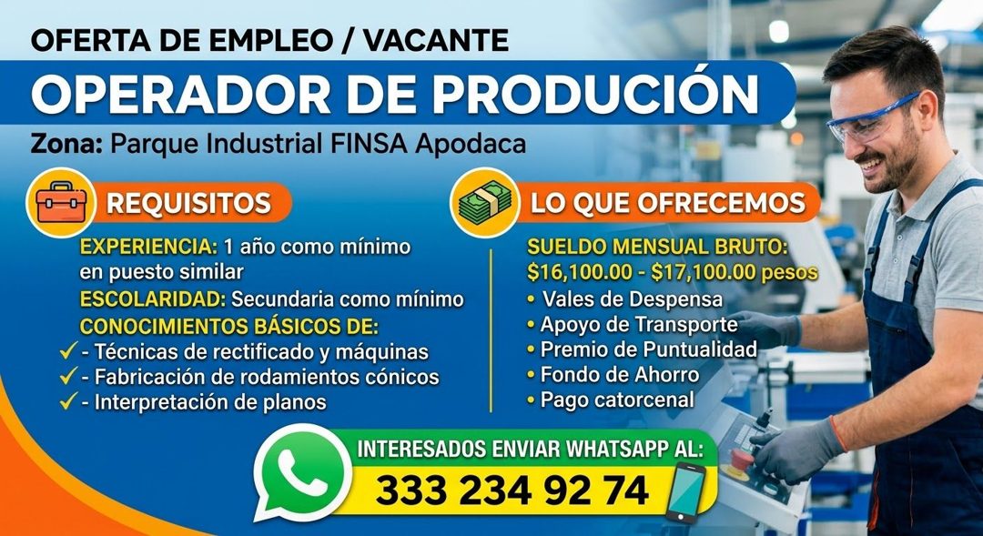 Banner del anuncio de la vacante: OFERTA DE EMPLEO / VACANTE · OPERADOR DE PRODUCIÓN · Zona: Parque Industrial FINSA Apodaca · REQUISITOS · EXPERIENCIA: 1 año como mínimo · e