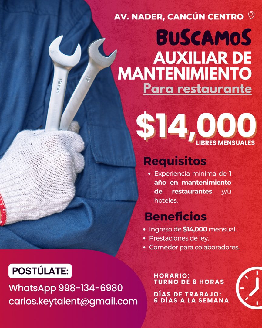 Banner del anuncio de la vacante: AV. NADER, CANCÚN CENTRO · BUSCAMOS · AUXILIAR DE · MANTENIMIENTO · Para restaurante · $14,000 · Requisitos · • Experiencia mínima de 1 · añ