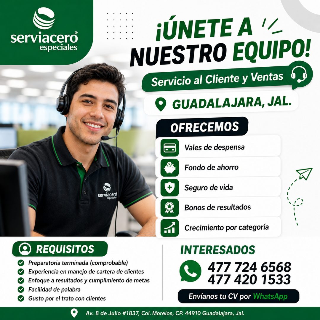 Banner del anuncio de la vacante: serviacero · especiales · ¡ÚNETE A ' · NUESTRO EQUIPO! · Servicio al Cliente y Ventas · GUADALAJARA, JAL. · OFRECEMOS · Vales de despensa · 